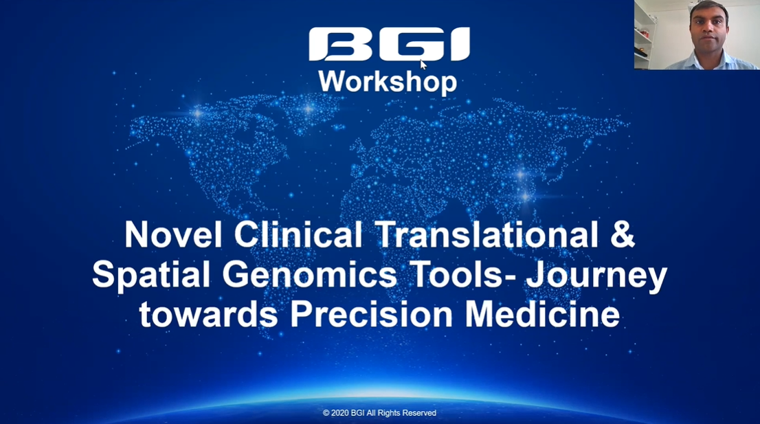 Novel Clinical Translational & Spatial Genomics Tools - Journey Towards Precision Medicine