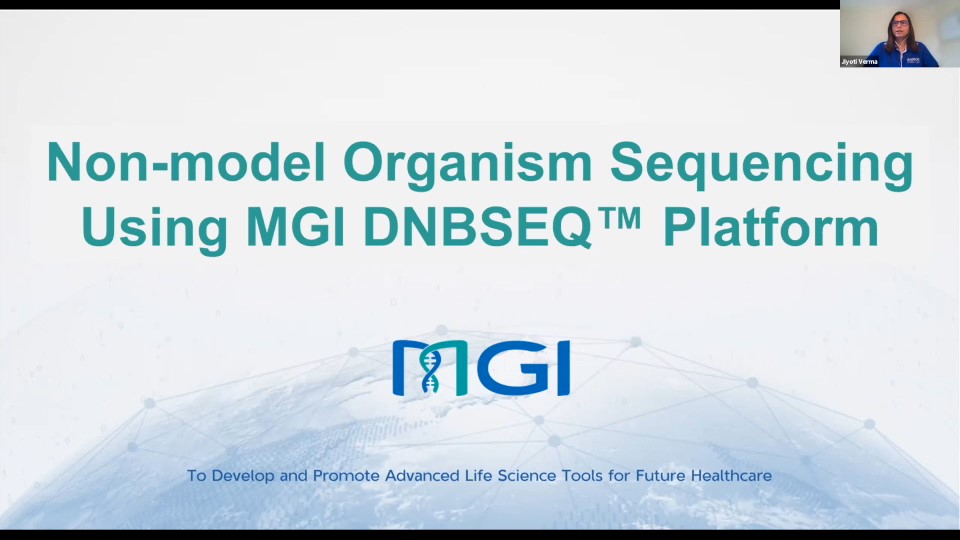 MGI Technology Webinar: Non-model Organism Sequencing Using MGI DNBSEQ™ Platform 